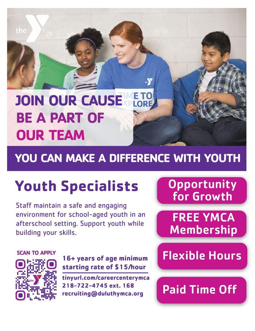 The Duluth YMCA is hiring youth specialists.  Please call 218-722-4745 ex 168